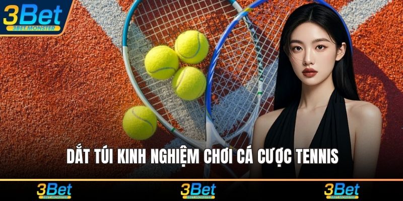Dắt túi kinh nghiệm chơi cá cược tennis