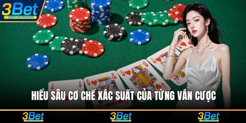 Hiểu sâu cơ chế xác suất của từng ván cược