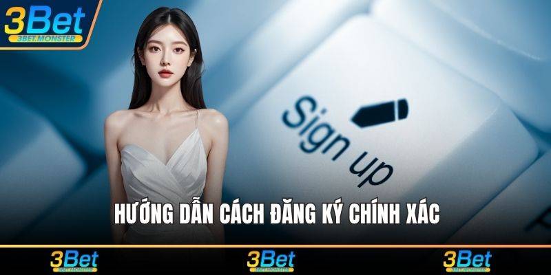 Hướng dẫn cách đăng ký chính xác