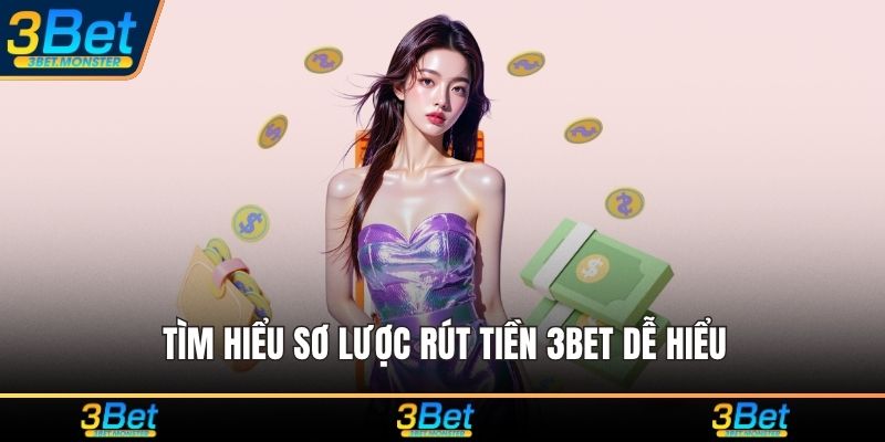 Tìm hiểu sơ lược rút tiền 3Bet dễ hiểu